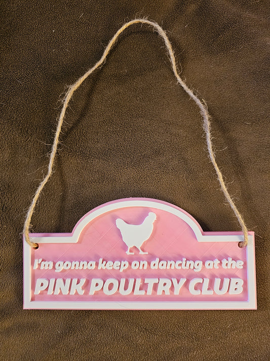 Pink Poultry Club Sign