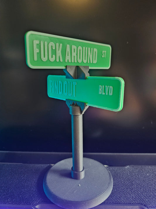 F**k Around and Find out Street sign